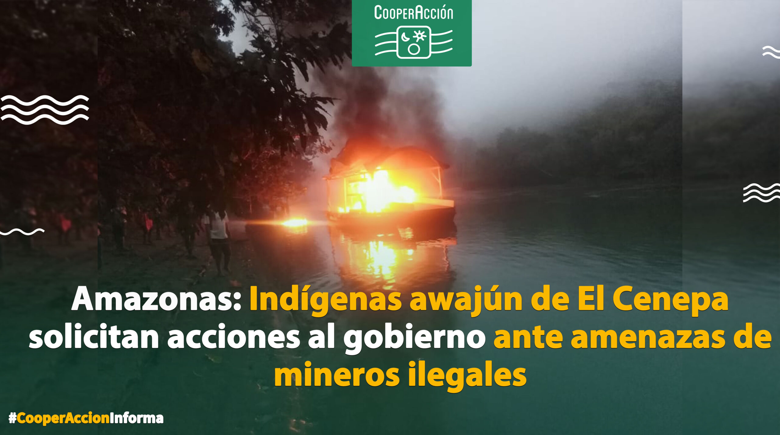 Indigenas-awajun-de-El-Cenepa-solicitan-acciones-al-gobierno-ante-amenazas-de-mineros-ilegales