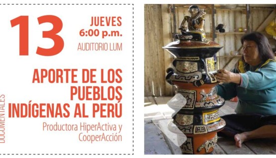 Proyección de documentales: “La presencia y aporte de los pueblos indígenas en el Perú”